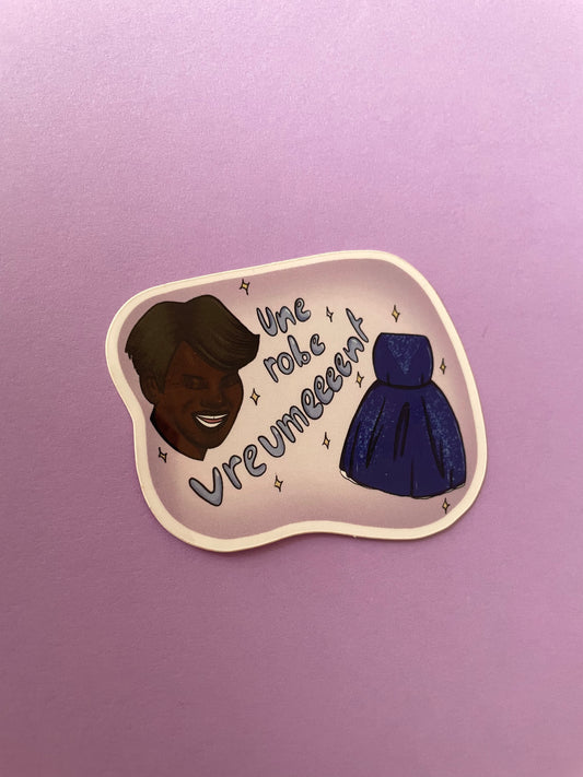 Sticker Une robe Vreumeent !