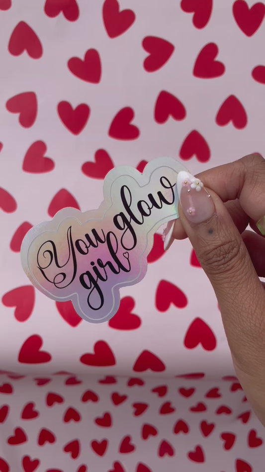 Sticker You glow girl !